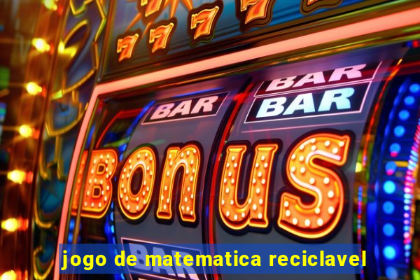 jogo de matematica reciclavel